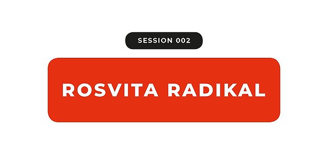 kanal neun - session 002 - ROSVITA RADIKAL